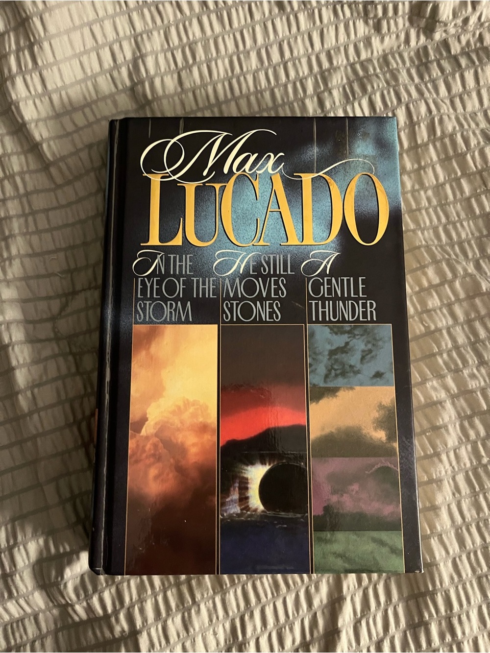 Max Lucado Book Set In the Eye of the Storm, He Still Moves Stones…